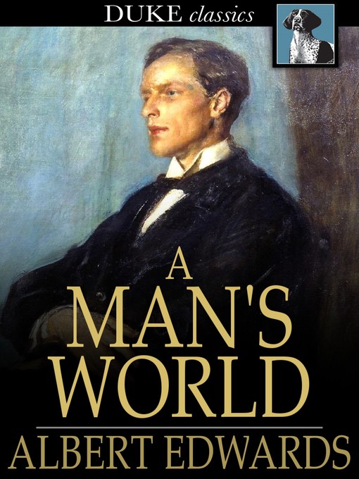 Title details for A Man's World by Albert Edwards - Available